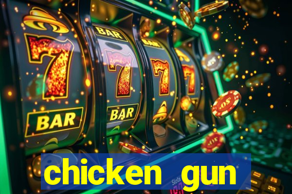 chicken gun dinheiro infinito